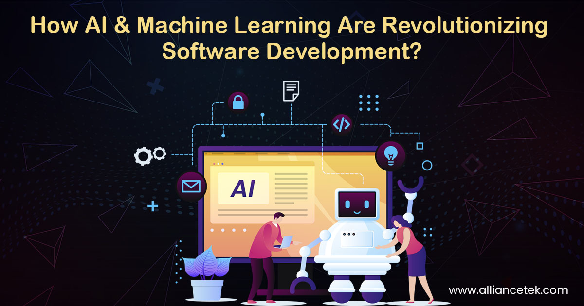 How AI and Machine Learning Are Revolutionizing Software Development? How AI and Machine Learning Are Revolutionizing Software Development?